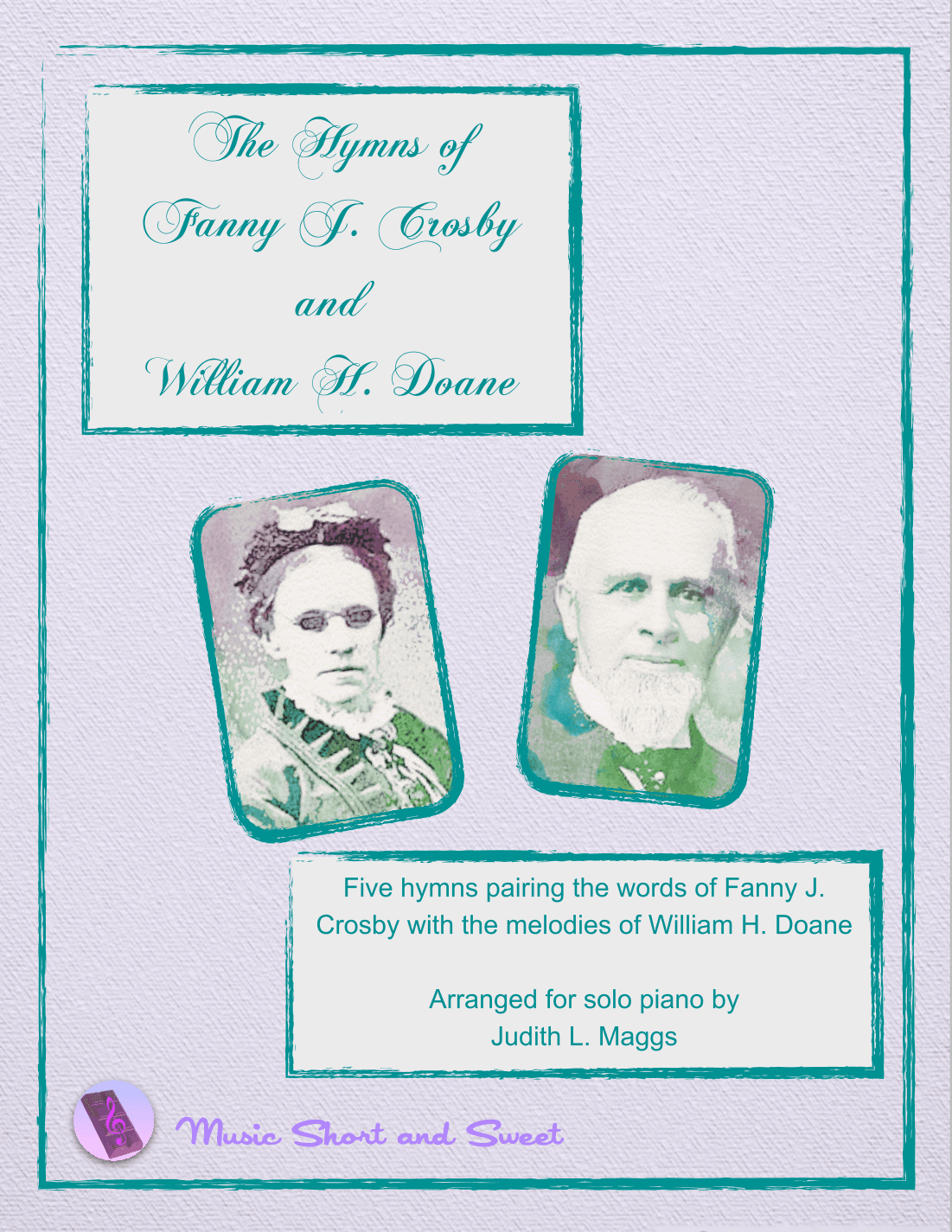 The Hymns of Fanny J. Crosby and William H. Doane (Collection) (arr. Judith L. Maggs)
