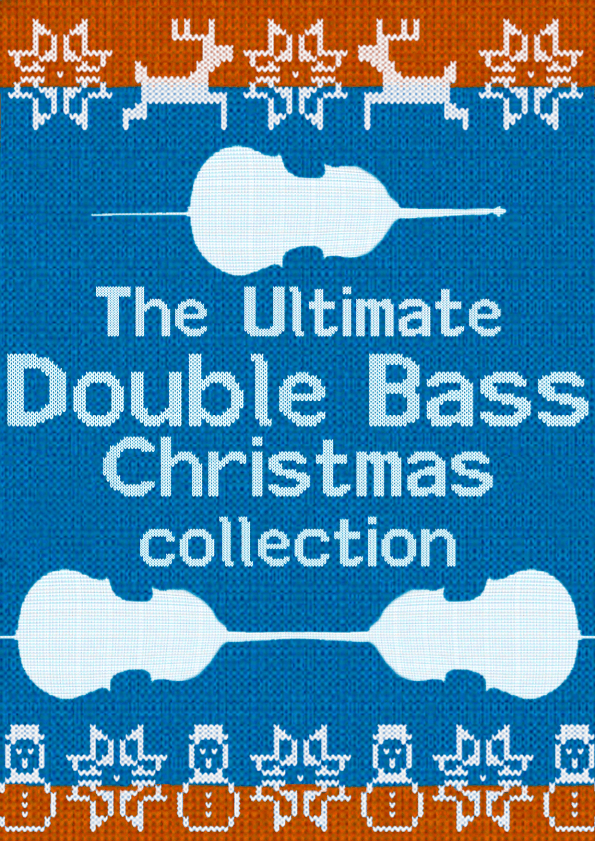 The Ultimate Double Bass Christmas Collection (arr. Bertie Webb)