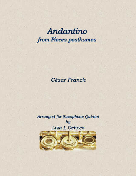 Andantino from Pieces posthumes for Saxophone Quintet (arr. Lisa L Ochoco)