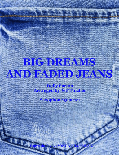 Big Dreams & Faded Jeans (arr. Jeff Tincher)