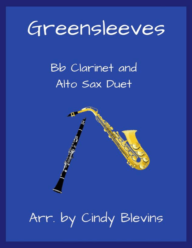 Greensleeves, Bb Clarinet and Alto Sax Duet (arr. Cindy Blevins)