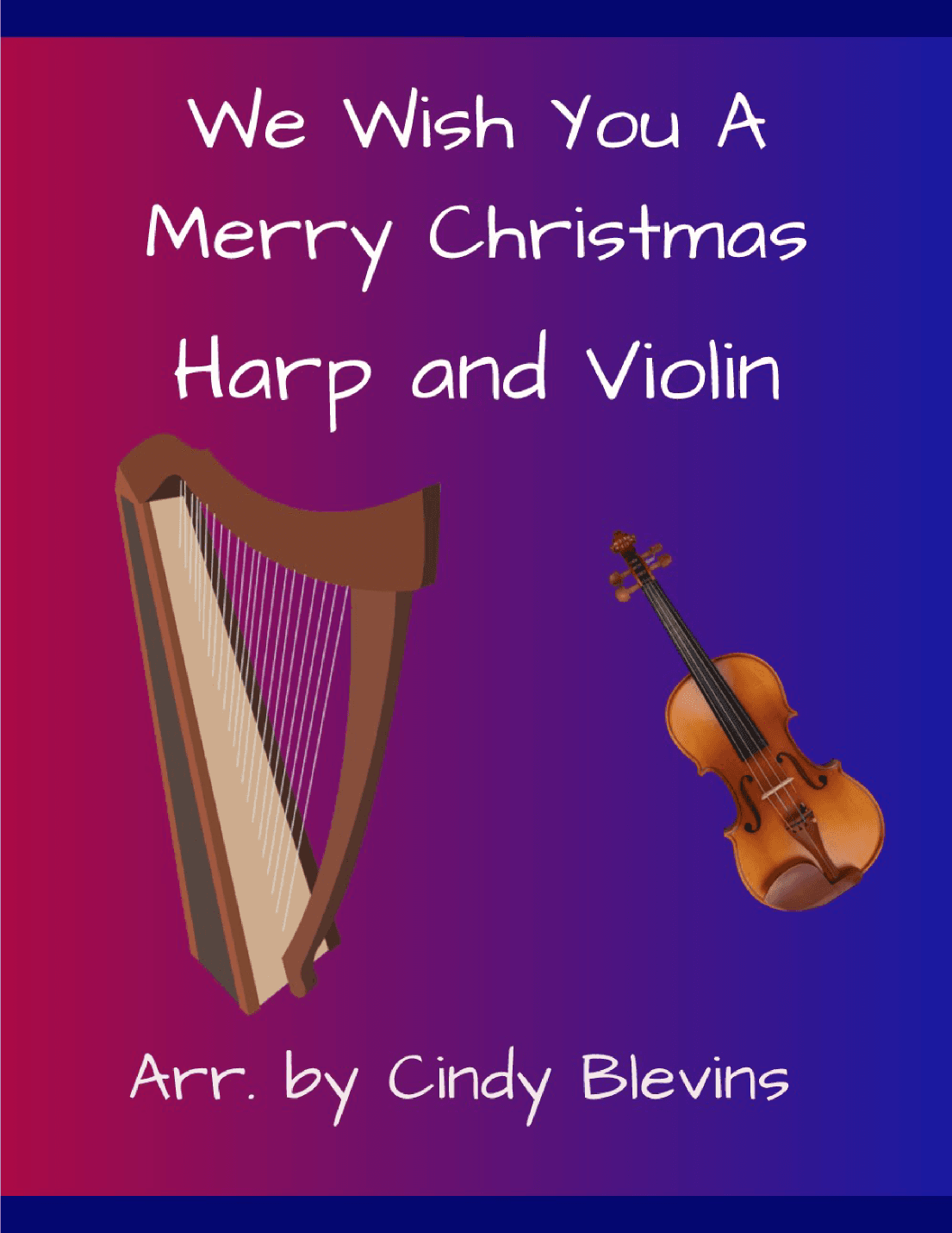 We Wish You a Merry Christmas, for Harp and Violin (arr. Cindy Blevins)