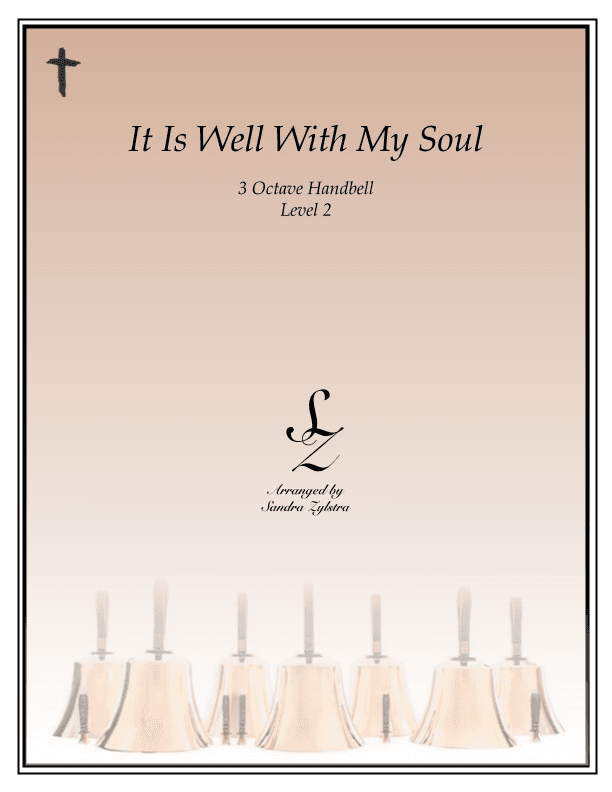 It Is Well With My Soul (3 octave handbells) (arr. Sandra Zylstra)