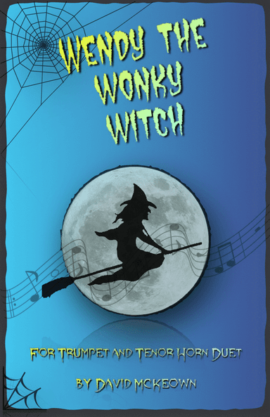 Wendy the Wonky Witch, Halloween Duet for Trumpet and Tenor Horn