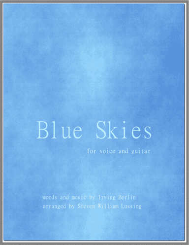 Blue Skies (arr. Steve William Lussing)