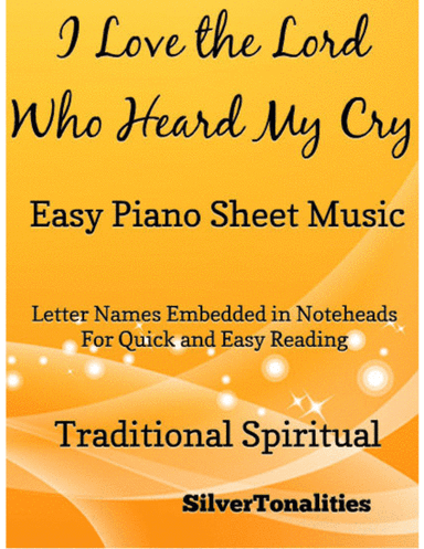 I Love the Lord Who Heard My Cry Easy Piano Sheet Music (arr. SilverTonalities)
