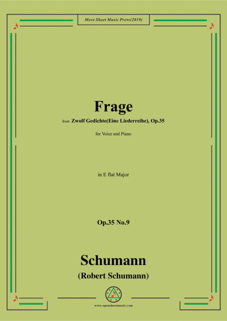 Schumann-Frage,Op.35 No.9 in E flat Major,for Voice&Piano (arr. MSM)