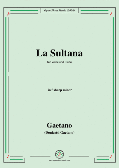 Donizetti-La Sultana,in f sharp minor,for Voice and Piano (arr. MSM)