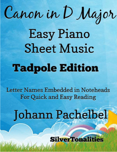Canon in D Major Easy Piano Sheet Music 2nd Edition (arr. SilverTonalities)