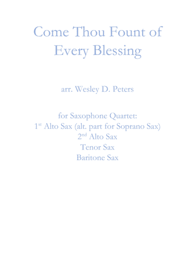 Come Thou Fount of Every Blessing (Sax Quartet) (arr. Wesley D. Peters)