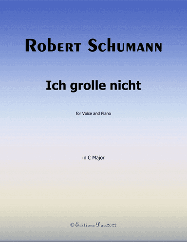 Ich grolle nicht, by Schumann, in C Major (arr. Editions Dao)