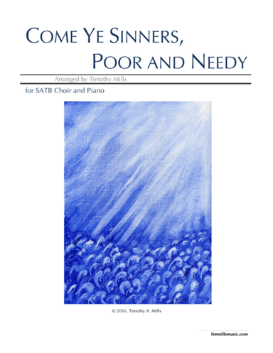 Come Ye Sinners, Poor and Needy (arr. Timothy A. Mills)
