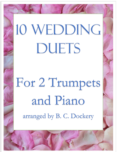 10 Wedding Duets for 2 Trumpets and Piano (arr. B. C. Dockery)