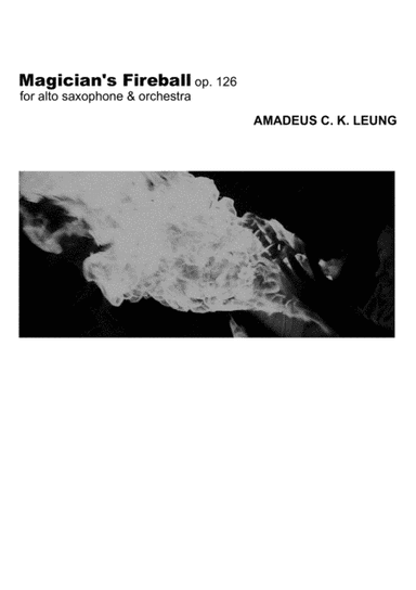 Magician's Fireball for alto saxophone & orchestra