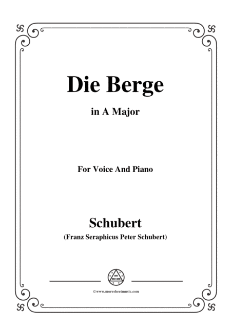 Schubert-Die Berge,Op.57 No.2,in A Major,for Voice&Piano (arr. MSM)