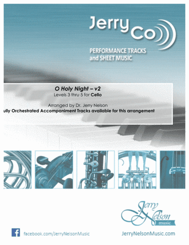 O Holy Night-v2 (Arrangements Level 3-5 for CELLO + Written Acc) (arr. Dr Jerry Nelson)