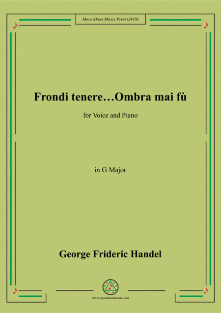 Handel-Frondi tenere...Ombra mai fù in G Major,for Voice and Piano (arr. MSM)