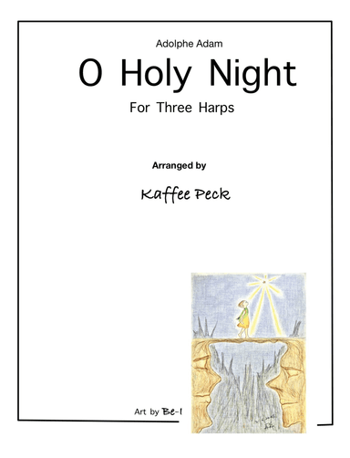 O Holy Night (for three harps) (arr. Kaffee Peck)