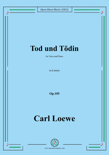 Loewe-Tod und Tödin,in d minor,Op.105,for Voice and Piano (arr. Open Cloud)