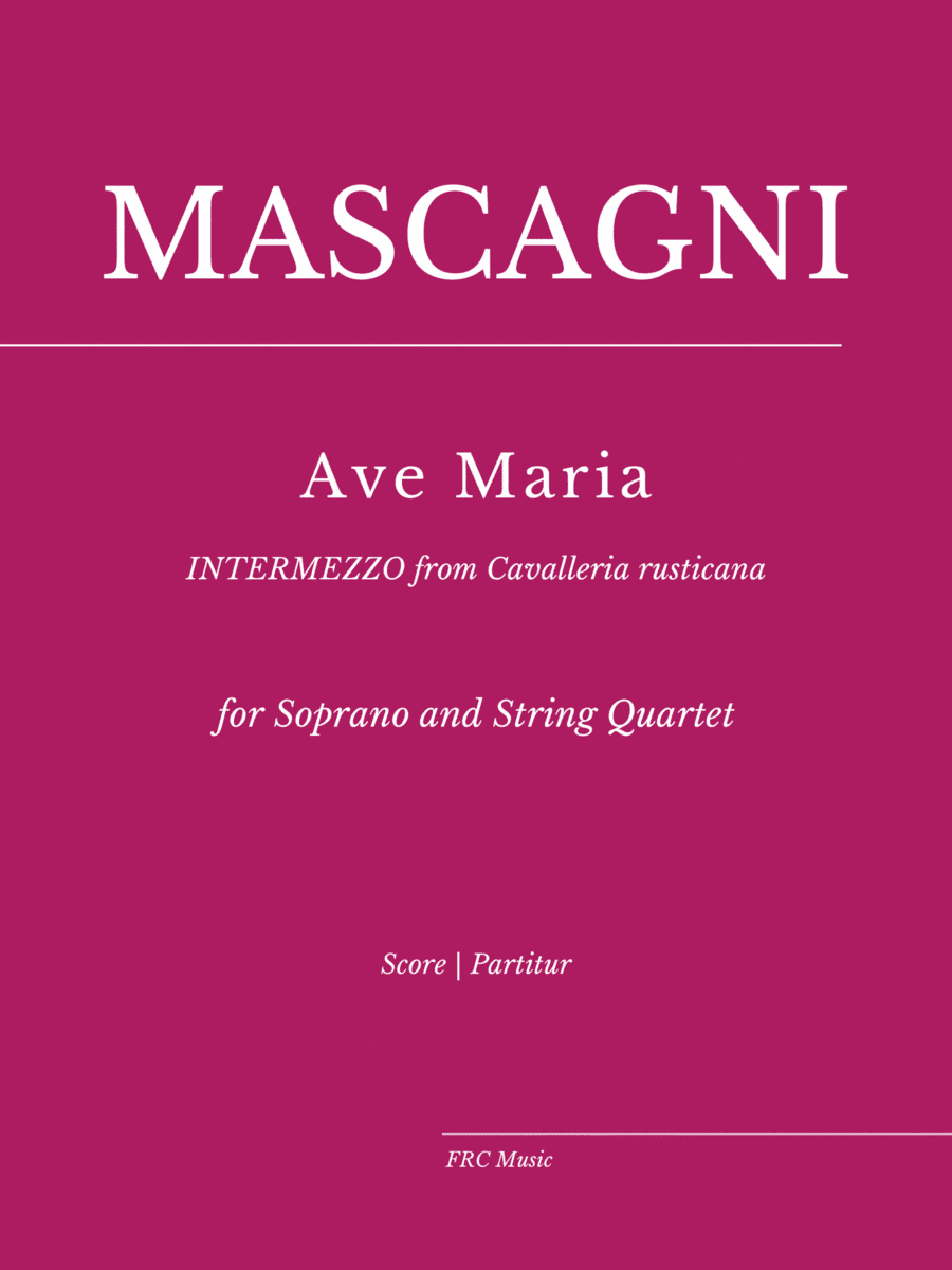 Mascagni: AVE MARIA - "Intermezzo" from Cavalleria Rusticana) for Soprano and String Quartet (arr. Flavio Regis Cunha)
