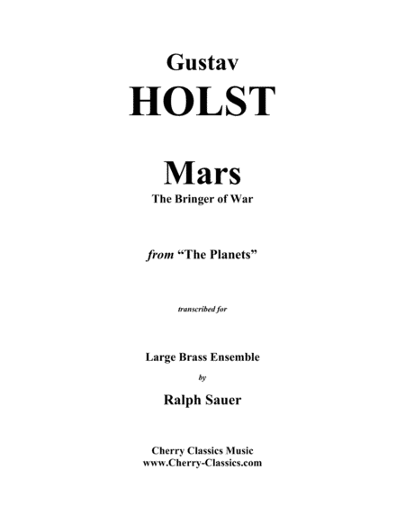 Mars, the Bringer of War from the Planets for Brass Ensemble, Timp & Perc. (arr. Sauer, Ralph)