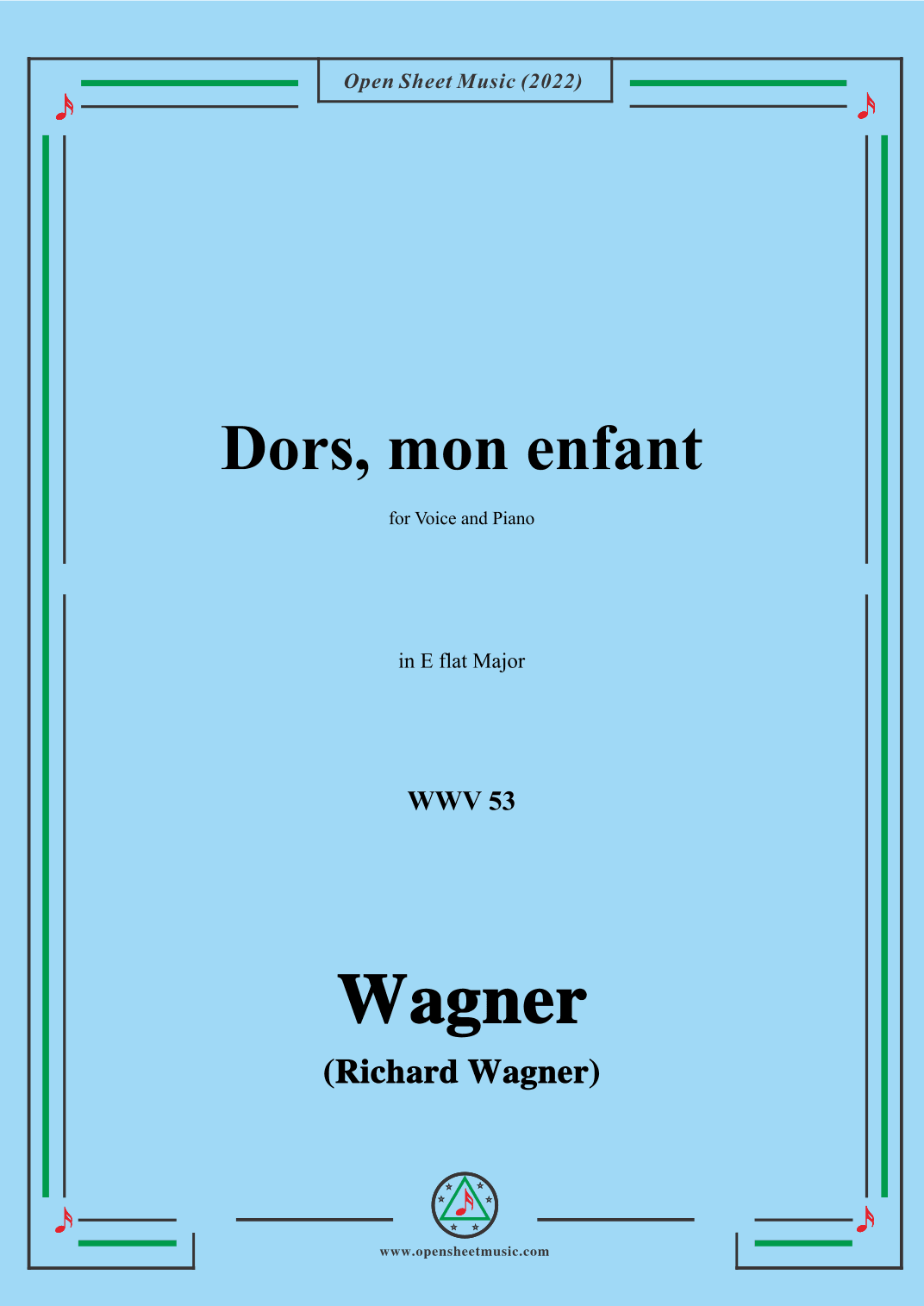 R. Wagner-Dors,mon enfant(Sleep,My Child;Schlafe,mein Kind!),WWV 53,in E flat Major (arr. OSM Press)