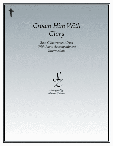 Crown Him With Glory (bass C instrument duet) (arr. Sandra Zylstra)