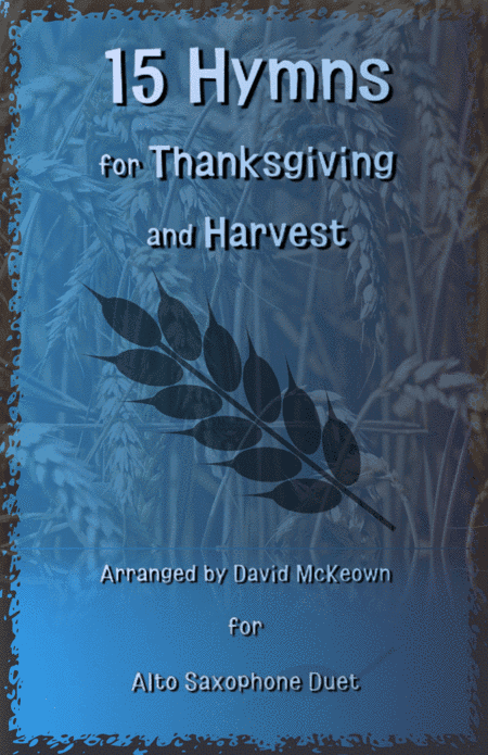 15 Favourite Hymns for Thanksgiving and Harvest for Alto Saxophone Duet (arr. David McKeown)