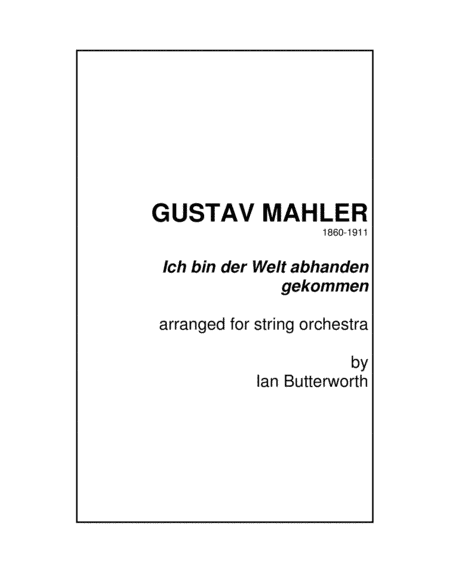 MAHLER Ich bin der Welt abhanden gekommen for string orchestra (arr. Ian Butterworth)