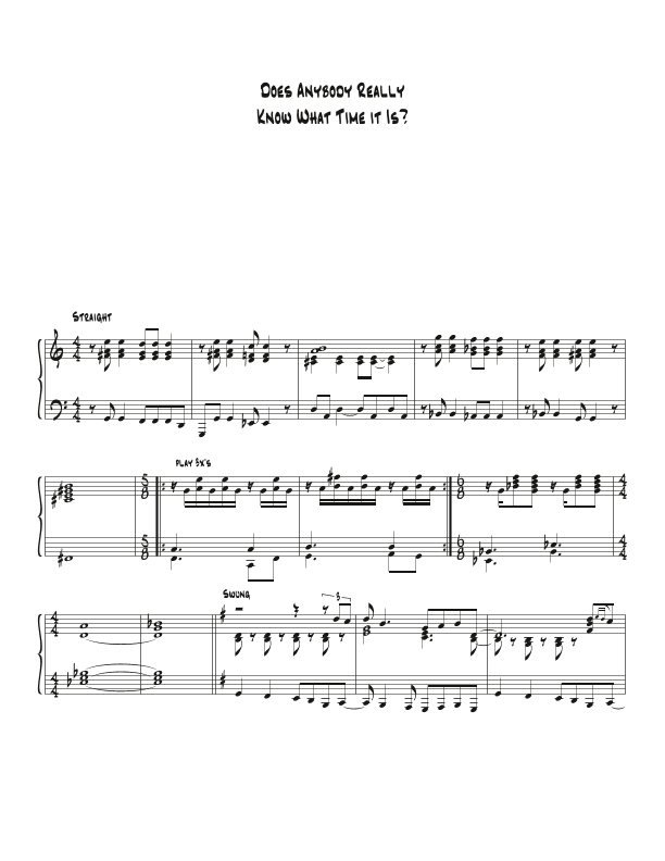 Does Anybody Really Know What Time It Is? (arr. Biegler)