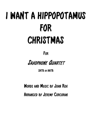 I Want A Hippopotamus For Christmas (Hippo The Hero) (arr. Jeremy Corcoran)