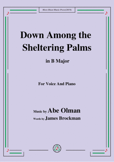 Abe Olman-Down Among the Sheltering Palms,in B Major,for Voice&Piano (arr. MSM)