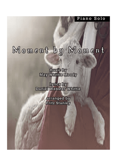 Moment by Moment - Piano Solo (arr. Fritz Stanley)