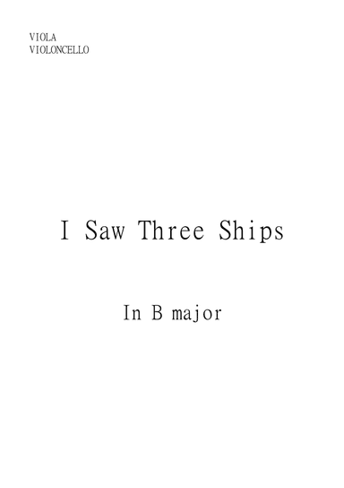 I Saw Three Ships for Viola and Violoncello (Cello) Duet in B Major. Intermediate. (arr. Matheus Araújo)