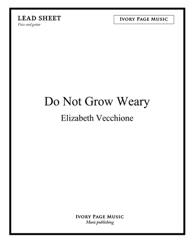 Do Not Grow Weary