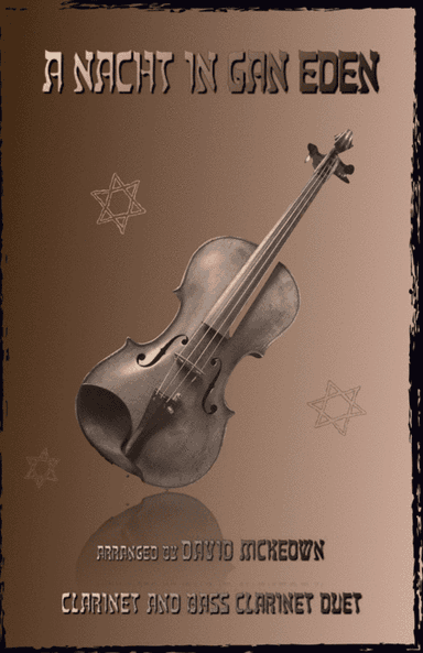 A Nacht in Gan Eden, (A Night in the Garden of Eden), for Clarinet and Bass Clarinet Duet (arr. David McKeown)