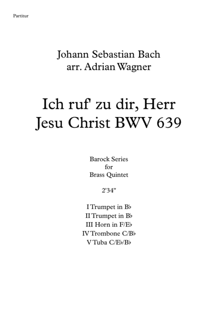 "Ich ruf' zu dir, Herr Jesu Christ BWV 639" (J.S.Bach) Brass Quintet arr. Adrian Wagner (arr. Adrian Wagner)