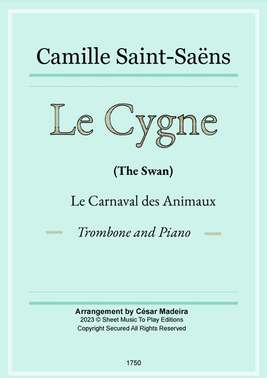 The Swan (Le Cygne) by Saint-Saens - Trombone and Piano (Full Score and Parts) (arr. César Madeira)