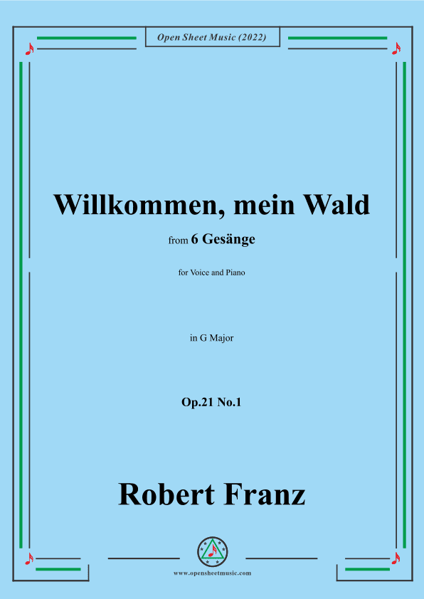 Franz-Willkommen,mein Wald,in G Major,Op.21 No.1,for Voice and Piano (arr. OSM Press)