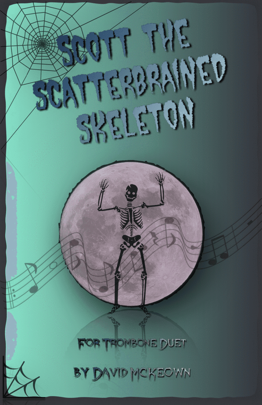 Scott the Scatterbrained Skeleton, Spooky Halloween Duet for Trombone Duet