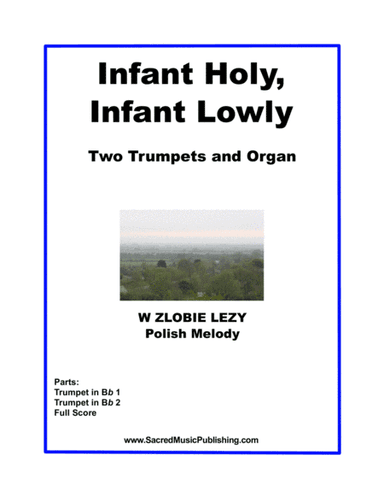 Infant Holy Infant Lowly - Two Trumpets and Organ (arr. Christina Harmon)