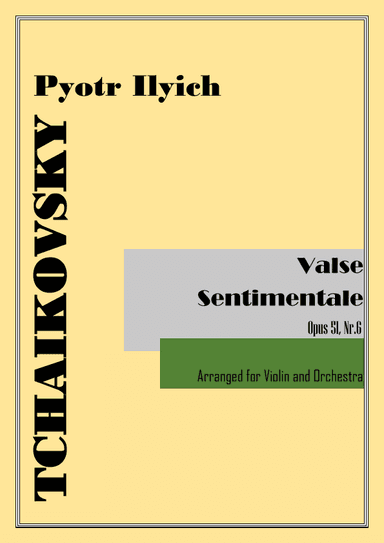 Valse sentimentale Op.51, No.6 (arr. for Violin and Symphony Orchestra) (arr. VioArrange)
