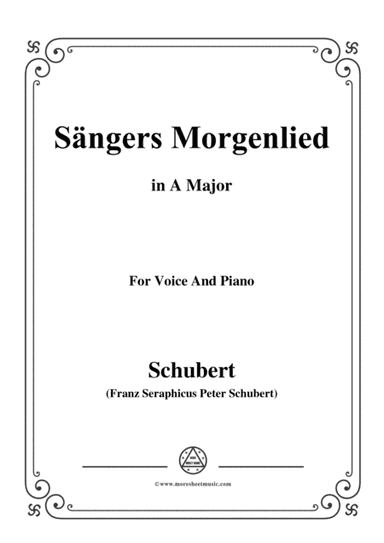 Schubert-Sängers Morgenlied(The Minstrel's Morning Song),D.165,in A Major,for Voice&Piano (arr. MSM)