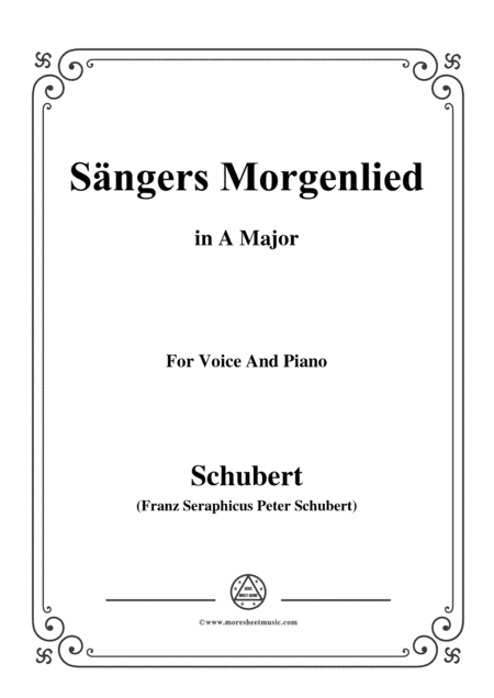 Schubert-Sängers Morgenlied(The Minstrel's Morning Song),D.165,in A Major,for Voice&Piano (arr. MSM)