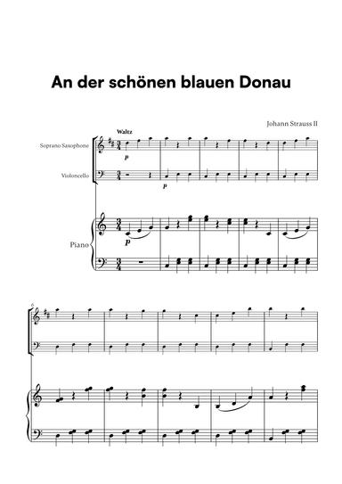Johann Strauss II - An der scho¨nen blauen Donau for Soprano Saxophone, Cello and Piano (arr. Cadenza Editions)