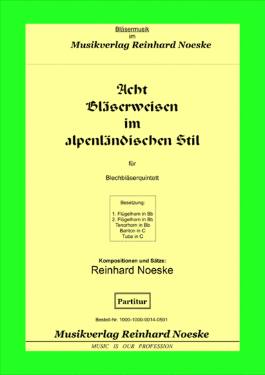 Acht Bläserweisen im alpenländischen Stil für Blechbläserquintett