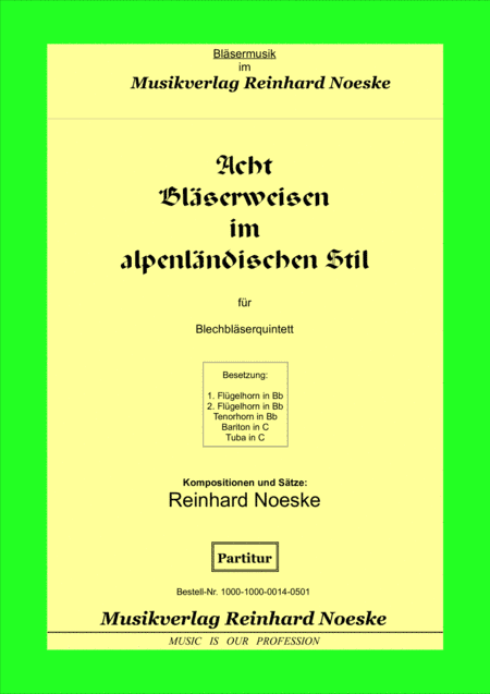 Acht Bläserweisen im alpenländischen Stil für Blechbläserquintett