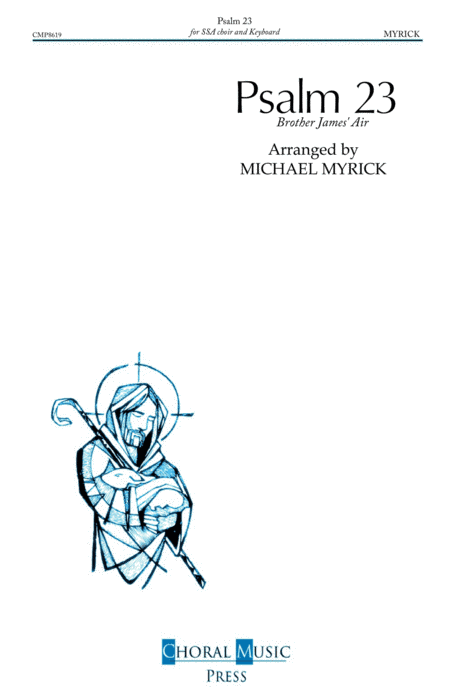 Psalm 23 (SSA) (arr. MICHAEL MYRICK)