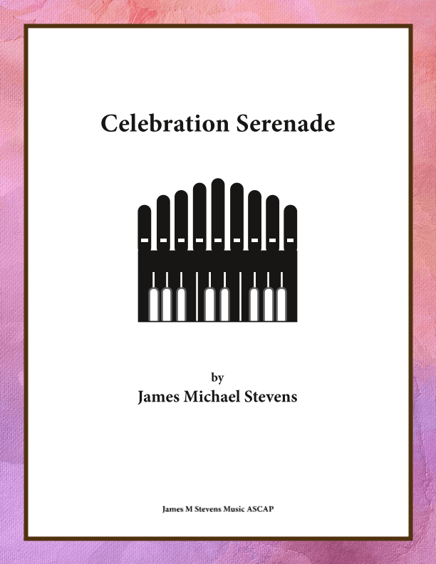 Celebration Serenade - Organ Solo