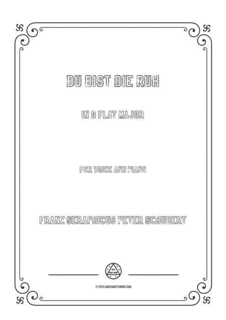 Schubert-Du bist die Ruh in G flat Major,for voice and piano (arr. MSM)